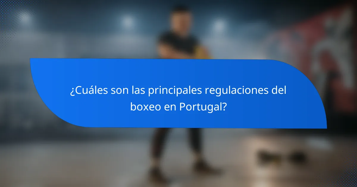 ¿Cuáles son las principales regulaciones del boxeo en Portugal?
